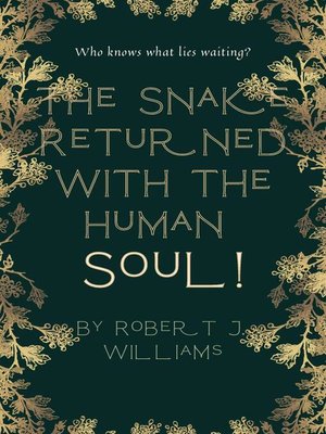 cover image of The Snake Returned with the Human Soul!